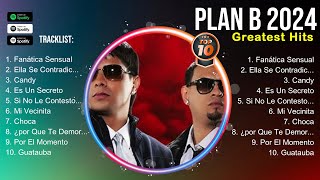 Plan B 2024 Top Tracks Countdown ☀️ Plan B 2024 Hits ☀️ Plan B 2024 Music Of All Time [upl. by Nyladnek]