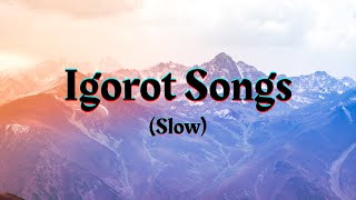 Igorot Songs Slow [upl. by Wallache]