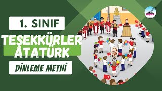 Teşekkürler Atatürk Dinleme Metni  1 Sınıf İlke Yayınları  Türkçe [upl. by Lorre]