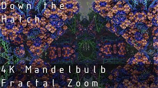 3D Fractal Zoom  Mandelbulb Zoom  Down the Hatch  4K 60FPS [upl. by Eirelam497]