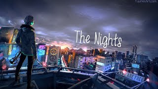 Nightcore  The Nights [upl. by Aisorbma]