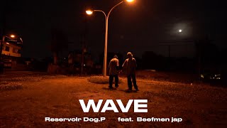 Reservolr DogP  WAVE feat Beefmen jap MV [upl. by Cletis278]