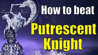 How to beat Putrescent Knight  Elden Ring Boss Guide [upl. by Zealand]