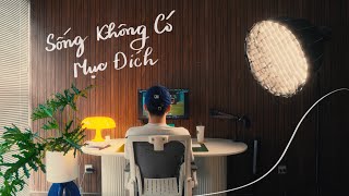 Sống không có mục đích  Tan Anh Podcast [upl. by Harte]