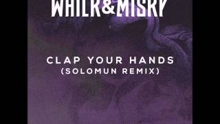 Whilk amp Misky  Clap Your Hands Solomun Remix [upl. by Ettecul]