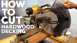 How To Cut Hardwood Decking [upl. by Jsandye993]