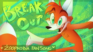 BREAK OUT Zoophobia Fan Song [upl. by Baudelaire]