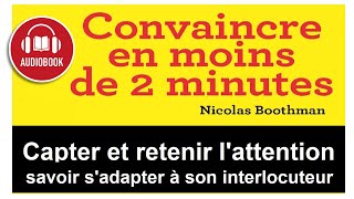 FR CONVAINCRE EN MOINS DE 2 MIN Audiobook Livre audio de Nicolas Boothman complet [upl. by Akere700]