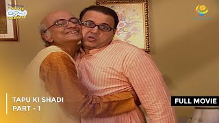 Tapu Ki Shadi  FULL MOVIE  Part 1  Taarak Mehta Ka Ooltah Chashmah Ep 70 to 73 [upl. by Sabas582]