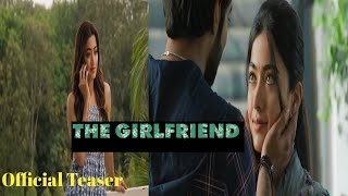 THE GIRLFRIEND  Official Teaser। Rashmika Mandanna [upl. by Breana514]