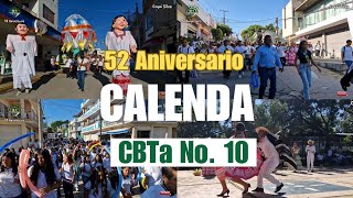 Calenda 52 Aniversario del CBTa No 10  CoquiSilva [upl. by Herrod]