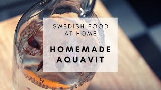 SWEDISH FOOD AT HOME  Homemade Aquavit Akvavit [upl. by Eerej]