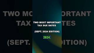 2 Tax Due Dates September 2024 taxes taxdeadlines taxdates [upl. by Angelica187]