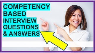 7 COMPETENCYBASED Interview Questions and Answers How To PASS Competency Based Interviews [upl. by Tarazi]