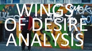 WINGS OF DESIRE ANALYSIS the FILM itself [upl. by Heeley517]