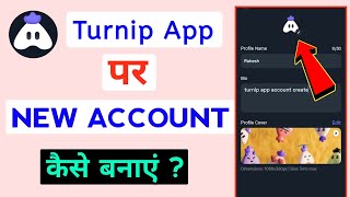 How to Create New Account on Turnip App  Turnip App Me Account Kaise Banaye [upl. by Abocaj]