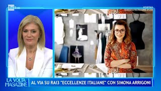 Al via quotEccellenze Italianequot con Simona Arrigoni  La Volta Buona 26092024 [upl. by Januarius]