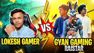 Lokesh Gamer amp Raistar VS Gyan Gaming amp As Gaming Only One Tap Clash Squad Battle Garena Free Fire [upl. by Brawner138]