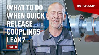 What to do when quick release couplings leak  KRAMP [upl. by Bitthia506]