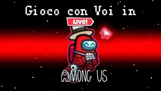 🔴LIVE GIOCO AMONG US CON VOI chill  amongus [upl. by Gagliano34]