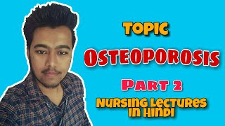 Osteoporosis  Symptoms  Pathophysiology  Treatment  Exercise  Nursing Lecture in Hindi MSN 1 [upl. by Sclater]