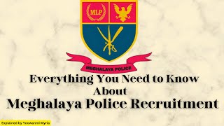 Meghalaya Police Recruitment Kaei phi dei ban Tip PostAgeQualificationExamOnline Form [upl. by Tnecillim]