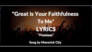 PROMISES  LYRICS  Great is Your faithfulness to me  Joe L Barnes amp Naomi Raine Maverick City [upl. by Eatnoed]