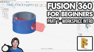 Getting Started with Fusion 360 Part 1  BEGINNERS START HERE  Intro to the Workspace [upl. by Elijah]