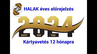 HALAK 2024évi kártyajóslás12 hónaprajóslástarot 2024halak kártyajósláscsillagjegy🤩 [upl. by Thurman37]