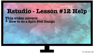 Lesson 12 Split Plot Design RStudio Tutorial [upl. by Defant]