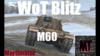 M60 The Better Patton  WoT Blitz [upl. by Kendry]