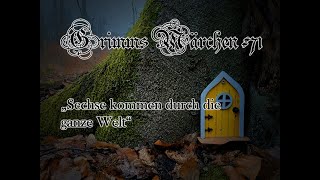 Grimms Märchen  71  Sechse kommen durch die ganze Welt [upl. by Undry]