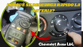 POR QUÈ SE DESCARGA RÀPIDO LA BATERIA CON EL MOTOR APAGADOCHEVROLET AVEO 16L [upl. by Okun]