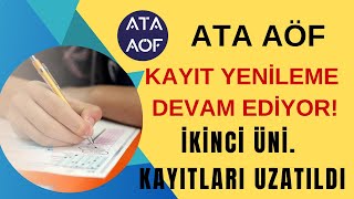 Ata Aöf Güz Dönemi Kayıt Yenileme Devam Ediyor İkinci Üni Kayıtları Uzatıldı Sınav Merkezi Tercih [upl. by Ahsille616]