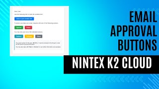 Nintex Automation K2 Email Buttons [upl. by Geiss741]