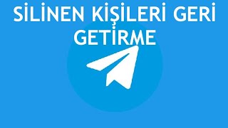 Telegram Silinen Kişileri Geri Getirme [upl. by Anilac]