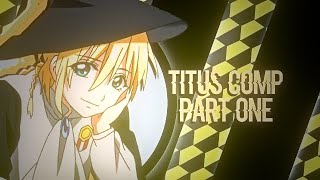 Titus Alexius Comp Part 1 [upl. by Asiram]