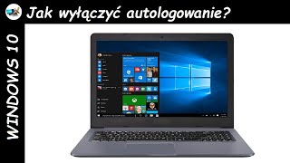 Jak wyłączyć autologowanie konto bez hasła w Windows 10 [upl. by Andrus]