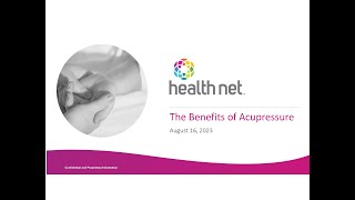 The Benefits of Acupressure  Health Net Wellness Webinar  August 2023 [upl. by Aleris]