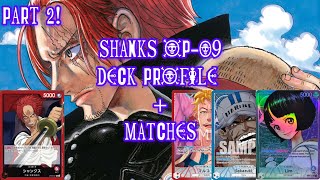 SHANKS OP09 DECK PROFILE PLUS MATCHES AGAINST MARCO SAKAZUKI AND LIM [upl. by Avika]