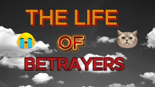 The Life of a betrayers [upl. by Lehman]