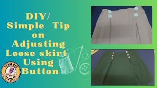 DIYSimple Tips on how to adjust Loose miniskirt Using buttons diy simplestitching skirt [upl. by Irpak416]