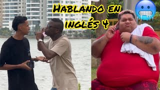 HABLANDO EN “INGLÉS” PT4 [upl. by Nillad]