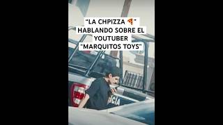 Radiofrecuencias de “LA CHPIZZA” 🍕 Hablan del YouTuber “Marquitos Toys” [upl. by Nnylsoj859]