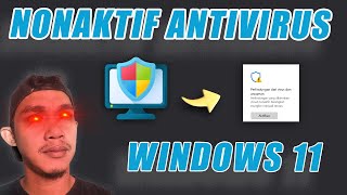 Cara mematikan antivirus windows 11 amp 10  Update Terbaru 2024 [upl. by Einnhoj202]