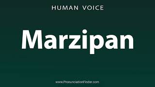 How To Pronounce Marzipan [upl. by Bove106]