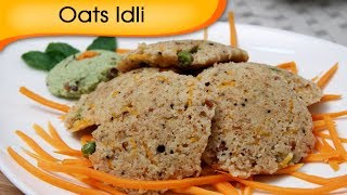 Oats Idli  Healthy Homemade Snacks Recipe  Quick Recipe By Ruchi Bharani [upl. by Nwahsel]