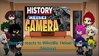 Class 1A reacts to Wikizilla Kaiju Profile Heisei Gamera History [upl. by Benis]