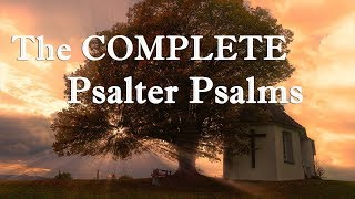 The COMPLETE Psalter Psalms  Beautiful amp Relaxing Choral  11 Hours l Hymns  No instruments GHK [upl. by Bandler]