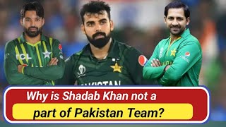 BREAKING NEWS 🛑 Why is Shadab Khan not being made a part of the Pakistani cricket team [upl. by Lebasiram]